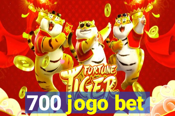 700 jogo bet